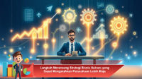 Langkah-Merancang-Strategi-Bisnis-Sukses-yang-Dapat-Mengarahkan-Perusahaan-Lebih-Maju