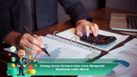 Strategi-Bisnis-Berbasis-Data-Untuk-Mengambil-Keputusan-Lebih-Akurat